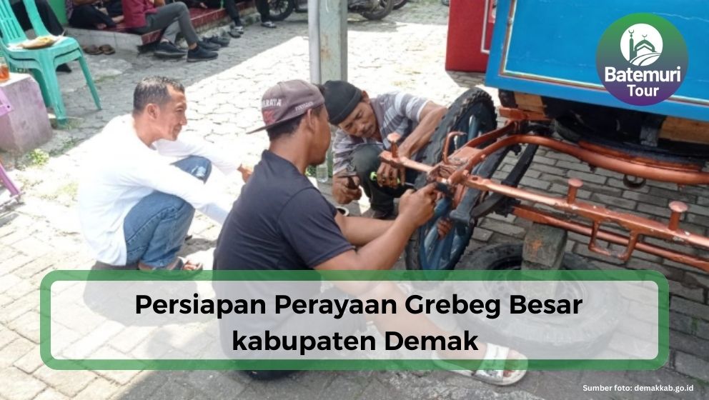 Menjelang Perayaan Grebeg Besar Kabupaten Demak Tahun 2023, Mari Intip Persiapannya